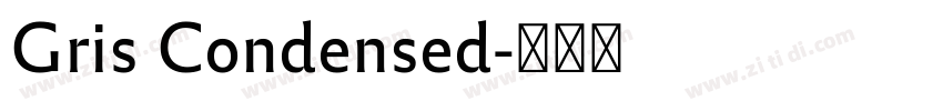 Gris Condensed字体转换